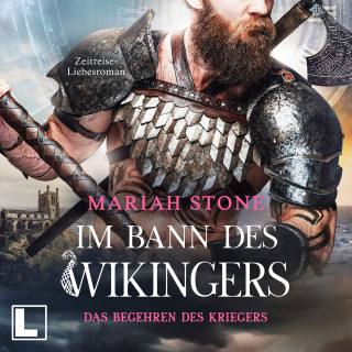 Mariah Stone: Das Begehren des Kriegers - Im Bann des Wikingers, Band 2 (ungekürzt)