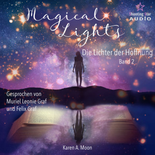 Karen A. Moon: Die Lichter der Hoffnung - Magical Lights, Band 2 (ungekürzt)