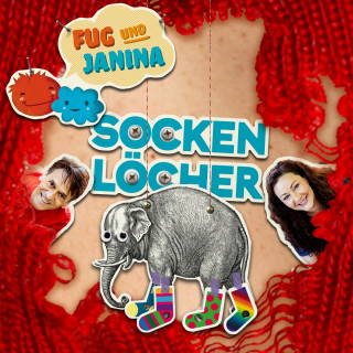 Fug und Janina: Fug und Janina, Folge 2: Sockenlöcher (Geschichte zu dem Lied)