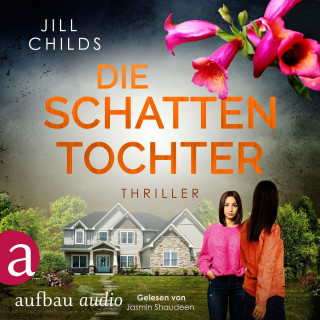 Jill Childs: Die Schattentochter (Ungekürzt)