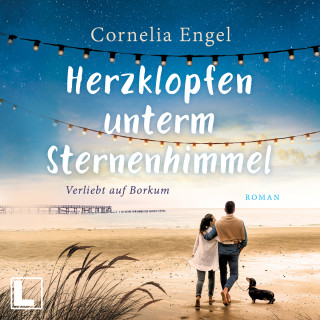 Cornelia Engel: Herzklopfen unterm Sternenhimmel - Verliebt auf Borkum, Band 2 (ungekürzt)
