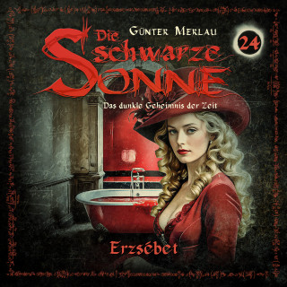 Günter Merlau: Die schwarze Sonne, Folge 24: Erzsébet