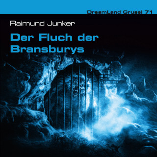 Raimund Junker: Dreamland Grusel, Folge 71: Der Fluch der Bransburys