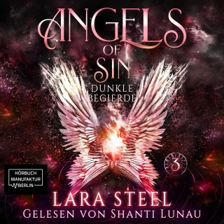 Lara Steel: Dunkle Begierde - Angels of Sin, Band 3 (ungekürzt)