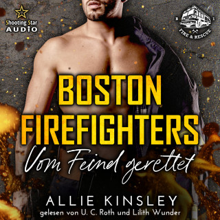 Allie Kinsley: Vom Feind gerettet - Boston Firefighters, Band 1 (ungekürzt)