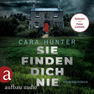 Cara Hunter: Sie finden dich nie - Detective Inspector Fawley ermittelt, Band 1 (Ungekürzt)