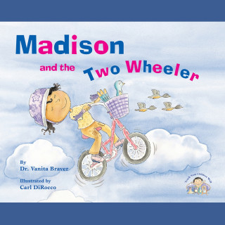 Vanita Braver: Madison and the Two Wheeler (Unabridged)