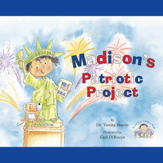 Vanita Braver: Madison's Patriotic Project (Unabridged)