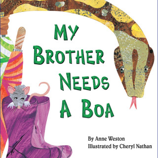 Anne Weston: My Brother Needs a Boa (Unabridged)