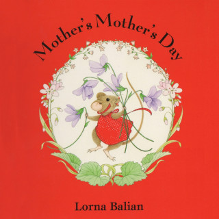 Lorna Balian: Mother's Mother's Day (Unabridged)
