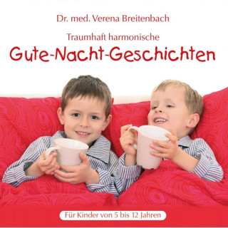 Dr. med. Verena Breitenbach: Gute-Nacht-Geschichten (ungekürzt)