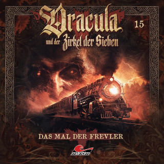 Marc Freund: Dracula und der Zirkel der Sieben, Folge 15: Das Mal der Frevler