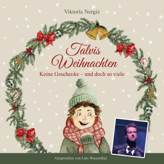 Viktoria Nergiz: Talvis Weihnachten - Keine Geschenke - und doch so viele (Ungekürzt)