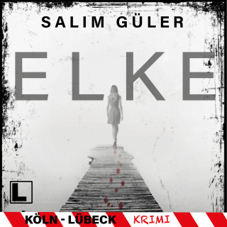 Salim Güler: Elke - Tatort Köln, Band 10 (ungekürzt)