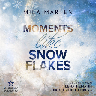 Mila Marten: Moments like Snowflakes: Eine Filmstar-Romance - Canada-Love-Dilogie, Band 1 (ungekürzt)