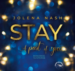 Jolena Nash: Stay - A part of you (ungekürzt)