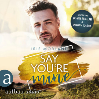 Iris Morland: Say You're Mine - Willkommen in Heron's Landing, Band 1 (Ungekürzt)