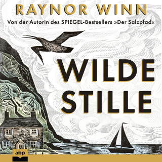 Raynor Winn: Wilde Stille (Ungekürzt)