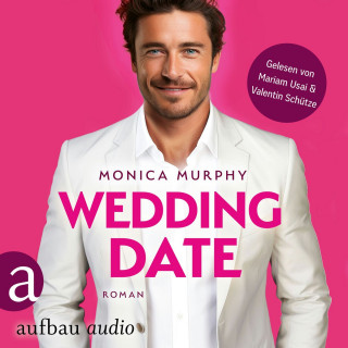 Monica Murphy: Wedding Date - Die Dating Serie, Band 6 (Ungekürzt)