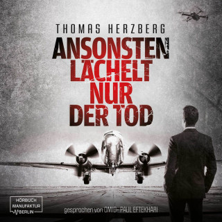 Thomas Herzberg: Ansonsten lächelt nur der Tod (ungekürzt)