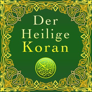 Prophet Muhammad: Der Heilige Koran (Ungekürzt)