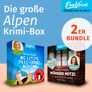 Isabella Archan, Romina Angeli: Die große Alpen Krimi-Box - Die Alpen sehen und sterben: MörderMitzi Krimi + Die letzte Pille bringt den Tod: Allgäu Krimi (ungekürzt)