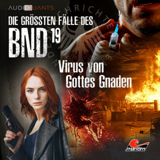 Daniel Oliver Bachmann, Christoph Lehmann: Die größten Fälle des BND, Folge 19: Virus von Gottes Gnaden
