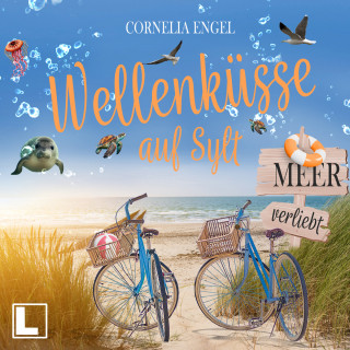 Cornelia Engel: Wellenküsse auf Sylt - Meerverliebt, Band 3 (ungekürzt)
