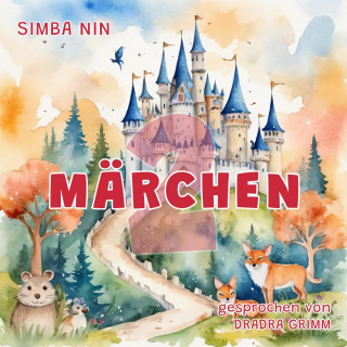 Simba Nin: Verschiedene Märchen - von 0-3 Jahre (ungekürzt)