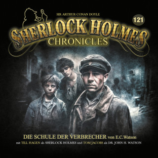 Thomas Ostwald: Sherlock Holmes Chronicles, Folge 121: Die Schule der Verbrecher