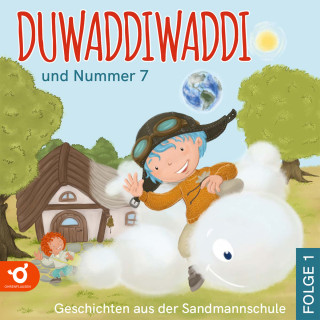 Hagen van de Butte: Duwaddiwaddi und Nummer 7 - Duwaddiwaddi - Geschichten aus der Sandmannschule, Folge 1 (Ungekürzt)