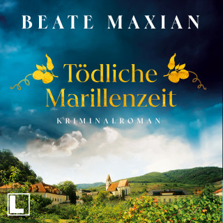Beate Maxian: Tödliche Marillenzeit - Lou Conrad, Band 2 (ungekürzt)
