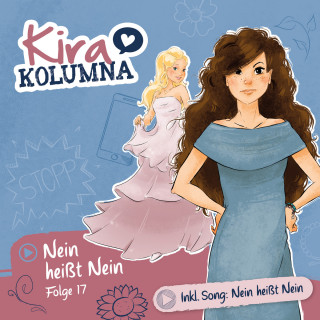 Leonie Below: Kira Kolumna, Folge 17: Nein heißt Nein