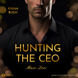 Anna Rush: Hunting the CEO - Maze Love, Buch 1 (ungekürzt)