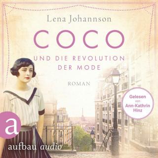 Lena Johannson: Coco und die Revolution der Mode - Mutige Frauen zwischen Kunst und Liebe, Band 27 (Ungekürzt)