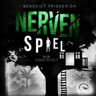 Benedict Friederich: Nervenspiel - Nur einer spielt (ungekürzt)