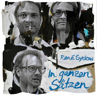 René Sydow: In ganzen Sätzen