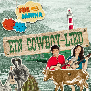 Fug und Janina: Fug und Janina, Folge 3: Ein Cowboy-Lied (Geschichte zu dem Lied)