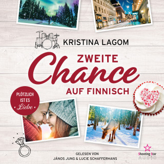 Kristina Lagom: Zweite Chance auf Finnisch - Plötzlich ist es Liebe - Finn-Love-Trilogie, Band 3 (ungekürzt)
