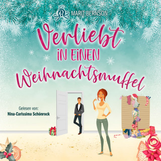 Marit Bernson: Verliebt in einen Weihnachtsmuffel (ungekürzt)