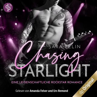 Sara Belin: Chasing Starlight - Eine leidenschaftliche Rockstar Romance - Rhythms of Love-Reihe, Band 1 (Ungekürzt)