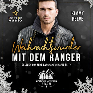 Kimmy Reeve: Weihnachtswunder mit dem Ranger - Winter Dream Resort, Band 2 (ungekürzt)