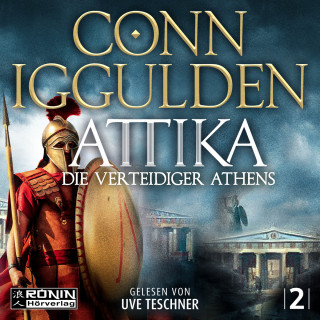 Conn Iggulden: Attika. Die Verteidiger Athens - Attika, Band 2 (ungekürzt)
