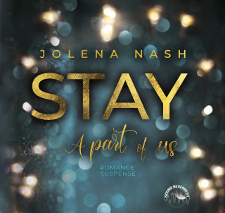 Jolena Nash: Stay - A part of us (ungekürzt)