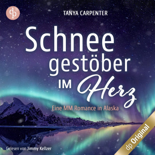Tanya Carpenter: Schneegestöber im Herz - Eine MM Romance in Alaska (Ungekürzt)