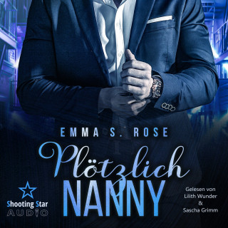 Emma S. Rose: Plötzlich Nanny - Die Nanny-Agentur, Band 1 (ungekürzt)