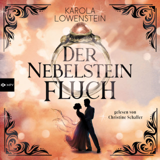 Karola Löwenstein: Der Nebelsteinfluch - Die Nebelstein-Chroniken, Band 1 (ungekürzt)