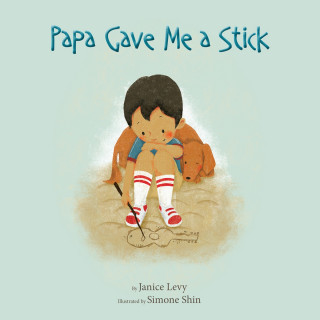 Janice Levy: Papa Gave Me a Stick (Unabridged)