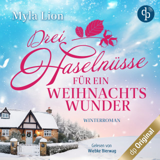 Myla Lion: Drei Haselnüsse für ein Weihnachtswunder (Ungekürzt)