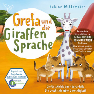 Sabine Wittemeier: Greta und die Giraffensprache, Folge 10: Die Geschichte über Vorurteile / Die Geschichte über Gerechtigkeit